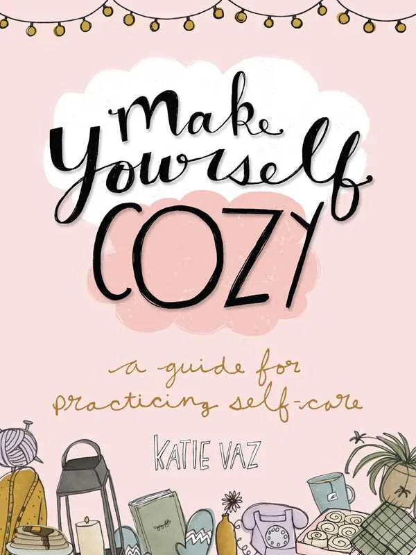 Make Yourself Cozy Self-Care Guide